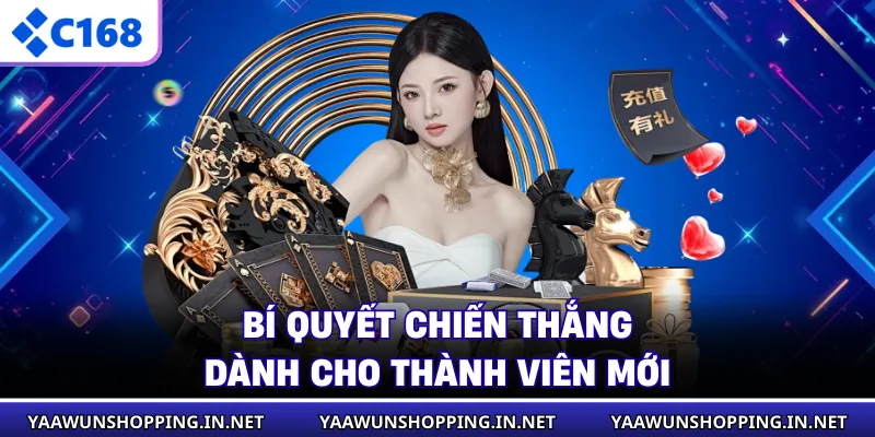Bí quyết chiến thắng dành cho thành viên mới