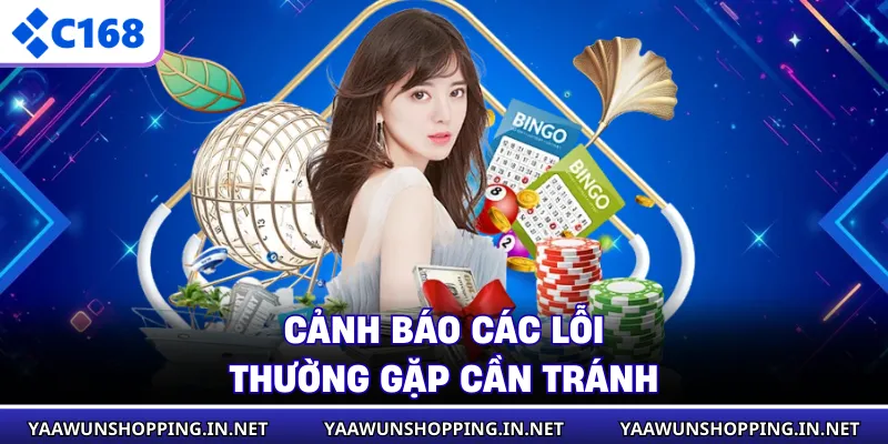 Cảnh báo các lỗi thường gặp cần tránh