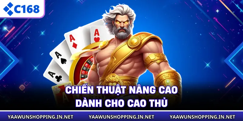Chiến thuật nâng cao dành cho cao thủ